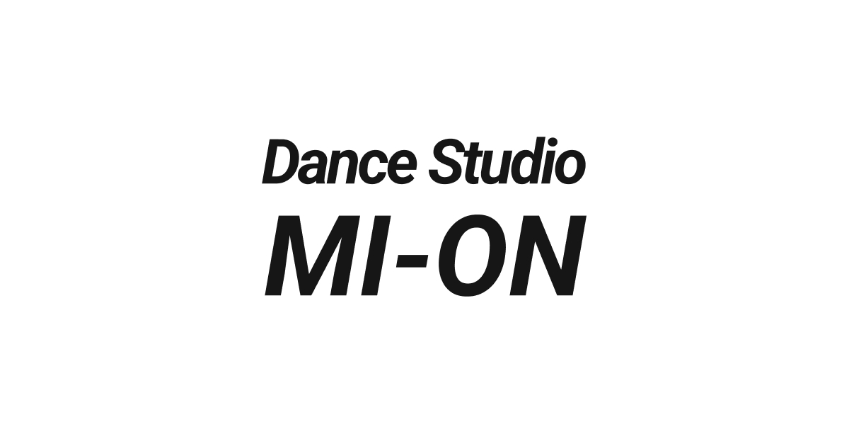 Dance Studio MI-ONのホームページをオープンいたしました。
